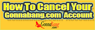 Gonnabang.com cancel