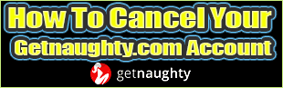 Cancel Getnaughty.com account