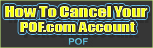 Cancel Pof.com Account
