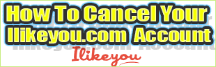 Cancel Ilikeyou.com account