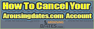 cancel Arousingdates.com account