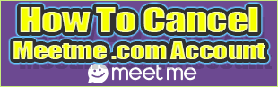 cancel Meetme.com account